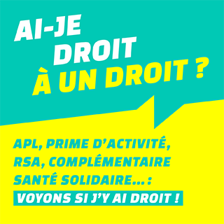 Ai-je droit à un droit? APL, Prime d'activité, RSA, CSS. Y ai-je droit?